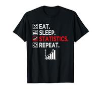 Eat Sleep Statistics Ripeti Analisi dei dati Lavoro Statistico Maglietta