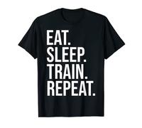 Eat sleep train repeat Maglietta