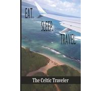 EAT. SLEEP. TRAVEL. - Maui (Turquoise) - The Celtic Traveler: Travel Book | Journal | Diary | Trip Planner | Notebook | Logbook | 6x9 Inches | 100 Pages