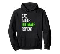 Eat Sleep Ultimate Repeat - Funny Frisbee Felpa con Cappuccio