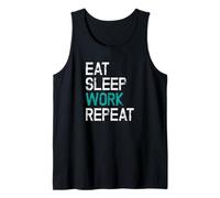Eat Sleep Work Repeat Il Lavoro Lo Stacanovista Canotta