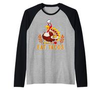 Eat Tacos Turkey Thanksgiving Thankful for Family Maglia con Maniche Raglan