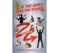 Eat the Apple, Take the Stairs: Weaving Wellness Through Your "Impossible" Schedule