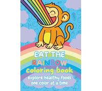 Eat the Rainbow: Children's Coloring Book
