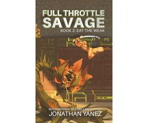 Eat the Weak: A Post-Invasion Sci-Fi Thriller