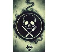 Eat to Die: Unmasking Modern Foods of Death: Pathway to Living Longer Through Healthy Eating