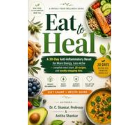 Eat to Heal: A 30 day Anti-inflammatory reset for more energy and less ache