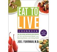 Joel Fuhrman Eat to Live Cookbook (Copertina rigida) Eat for Life