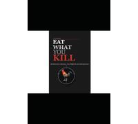 Eat What You Kill: Restless for a Reason. You Might Be an Entrepreneur