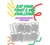 Eat Your Fruit & Veg Challenge - Colouring Book for Kids