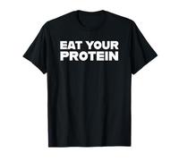 Eat Your Protein Maglietta