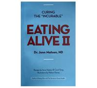 Eating Alive II: Ten Easy Steps to Following the Eating Alive System