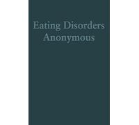 Eating Disorders Anonymous (Copertina rigida)