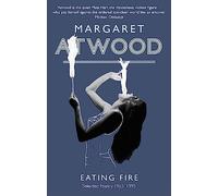 Eating Fire: Selected Poetry 1965-1995