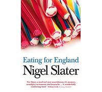 Eating for England: The Delights and Eccentricities of the British at Table