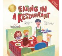 Eating in a Restaurant: A Children’s Book to Help Kids Get Ready for Dining Out