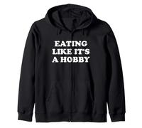 Eating Like It's A Hobby Felpa con Cappuccio