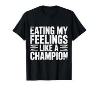 Eating My Feelings Like A Champion Emozioni - Maglietta