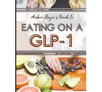 Eating on a GLP-1: A Practical High-Protein Nutrition Guide for Women Using GLP-1 Medications