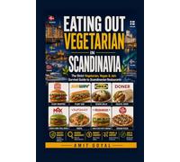 Eating out Vegetarian in Scandinavia: A Strict Vegetarian's Guide