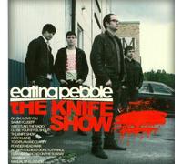 Eating Pebble - The Knife Show