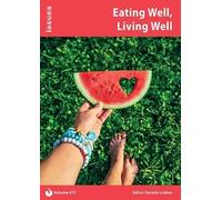 Eating Well, Living Well: Issues PSHE & RSE Resources for Key Stage 3 & 4: 477