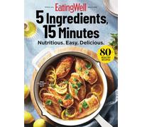 EatingWell 5 Ingredients, 15 Minutes