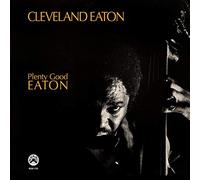 Cleveland Eaton Plenty Good Eaton (CD) Album