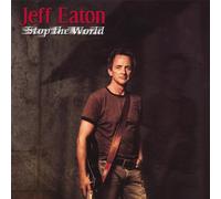 Eaton, Jeff - Stop The World