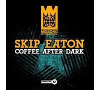 Eaton, Skip - Coffee After Dark