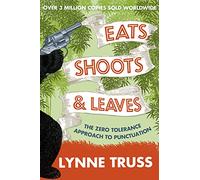 Eats, Shoots and Leaves [Lingua inglese]