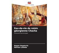 Eau-de-vie de raisin géorgienne Chacha: Sciences et technologies