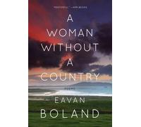 Eavan Boland A Woman Without a Country (Tascabile)