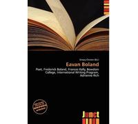Eavan Boland: Poet, Frederick Boland, Frances Kelly, Bowdoin College, International Writing Program, Adrienne Rich