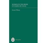 Eavan O'Brien Women in the Prose of María de Zayas (Copertina rigida)