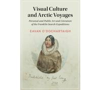 Eavan O'Dochartaigh Visual Culture and Arctic Voyages (Tascabile)