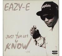 EAZY E - JUST TAH LET U KNOW