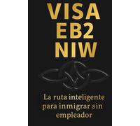EB-2 NIW: La ruta inteligente para inmigrar sin empleador