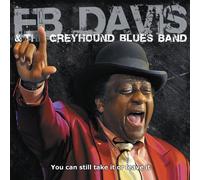 Eb Davis & The Greyhound Blues Band - You Can Still Take it or Leave it