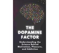 Eb0 0kz The Dopamine Factor (Tascabile)