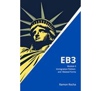 EB3 - Complete Guide - Module II - Immigration Petition and Related Forms: 2ª Edition