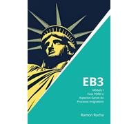 EB3 - Guia Completo - Módulo I: Fase PERM e Aspectos Gerais do Processo Imigratório