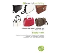 Ebags.com: Electronic commerce, Greenwood Village, Colorado, Luggage, Samsonite, dot- com bubble, Resale price maintenance, Purse, Stone Mountain, Eastpak