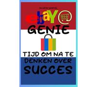 eBay Genie: E-Commerce Master (editie 2024-2025), Hoe u kunt beginnen met verkopen op eBay, uw winkel kunt laten groeien, uw winst kunt maximaliseren en een fulltime eBay-bedrijf kunt opbouwen
