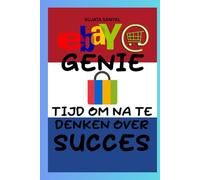 eBay Genie: E-Commerce Master (editie 2024-2025), Hoe u kunt beginnen met verkopen op eBay, uw winkel kunt laten groeien, uw winst kunt maximaliseren en een fulltime eBay-bedrijf kunt opbouwen