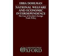 Ebba Dohlman National Welfare and Economic Interdependence (Copertina rigida)