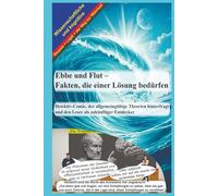 Ebbe und Flut - Fakten, die einer Lösung bedürfen: Detektiv-Comic, der allgemeingültige Theorien hinterfragt und den Leser als zukünftiger Entdecker