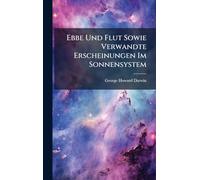 Ebbe Und Flut Sowie Verwandte Erscheinungen Im Sonnensystem