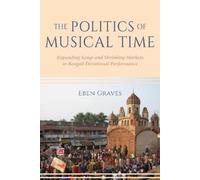 Eben Graves The Politics of Musical Time (Copertina rigida)