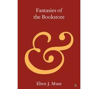 Eben J. Muse Fantasies of the Bookstore (Tascabile)